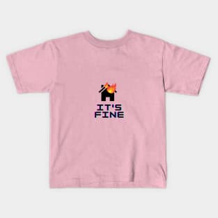 It's Fine Kids T-Shirt